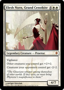 Elesh Norn, Grand Cenobite
 Vigilance
Other creatures you control get +2/+2.
Creatures your opponents control get -2/-2.